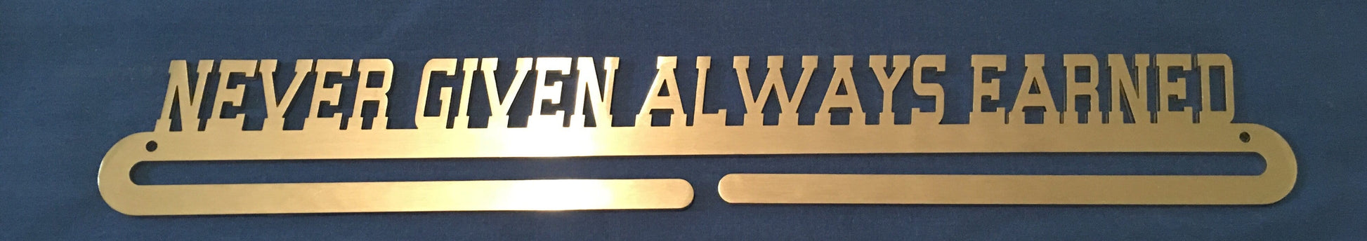 Sports Medal Display In Stainless Steel NEVER GIVEN ALWAYS EARNED ** FREE SHIPPING IN AUSTRALIA ** - Australian Custom Metalwork Designs